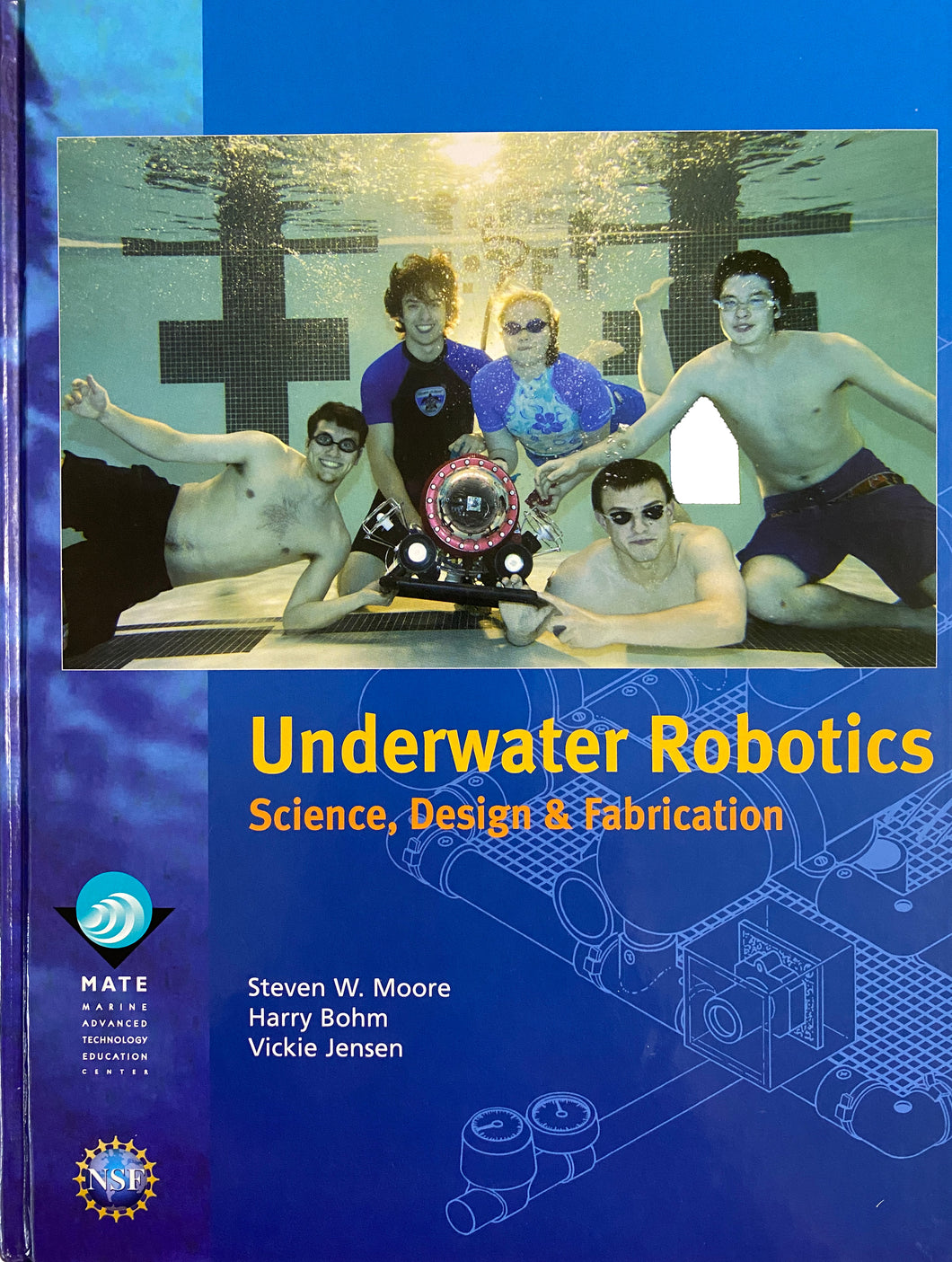 Underwater Robotics: Science, Design, and Fabrication